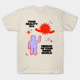 Your reality T-Shirt